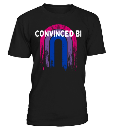 Convinced Bi Bisexual LGBTQ Bi Pride LGBT Pride T-Shirt Unisex
