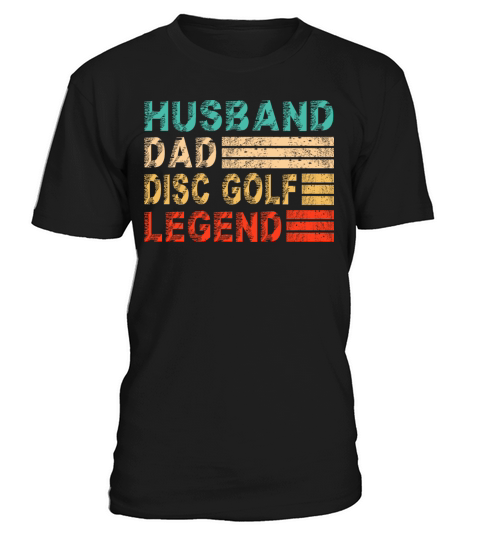 Disc Golf Dad Husband Myth Legend Vintage Gift T-Shirt Unisex