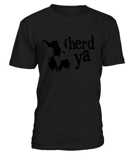 Herd Ya Cattle Heifer shirt T-Shirt Unisex