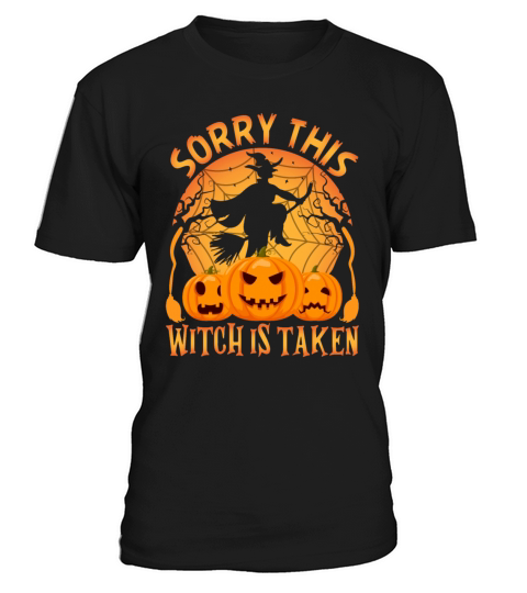 Sorry This Witch is Taken T-Shirt Unisex
