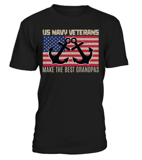 U.S. Navy Veterans Make The Best Grandpas T-Shirt Unisex