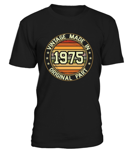Vintage Made In 1975 Original Part Birthday 1975 T-Shirt Unisex