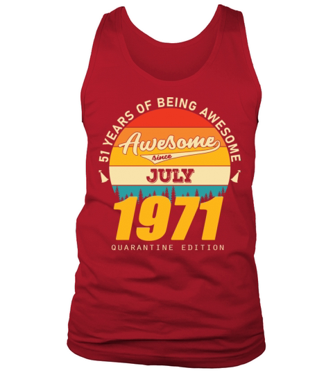 1971 Quarantine Edition July 51th birthday gift Tank Top Unisex