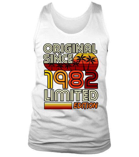 Birthday Original Since 1982 Limited Edition Gift Tank Top Unisex
