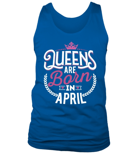 Born Birthday Bday Queens April - Born Birthday Bday Queens April Tank Top Unisex