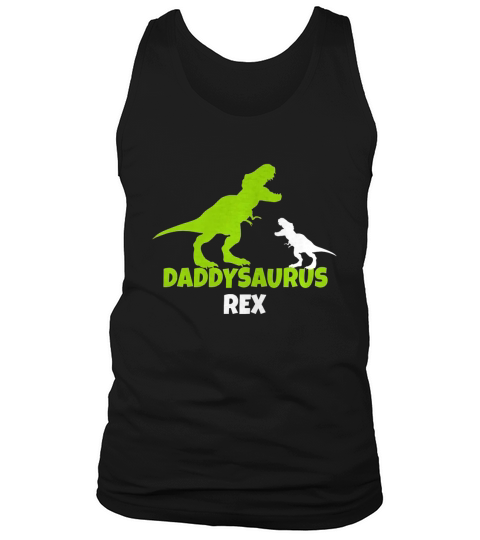 Daddysaurus rex funny shirts fathers day Tank Top Unisex