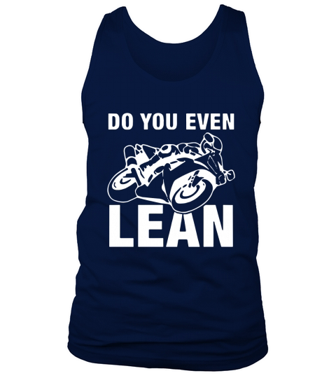 Do You Even Lean Motorcycle Shirt For Motobike Lover Tank Top Unisex