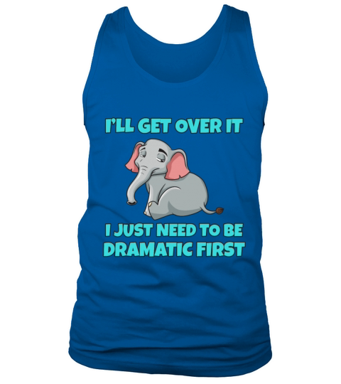 Funny Dramatic Elephant Gift Idea Tank Top Unisex