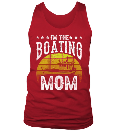 Im The Boating Mom Yacht Boat Ship Captain Tank Top Unisex