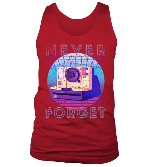 Never Forget Retro 80s 90s Nostalgia Tank Top Unisex