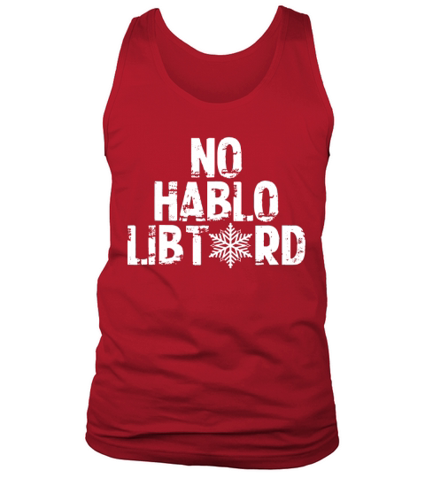 No Hablo Libtard Tank Top Unisex