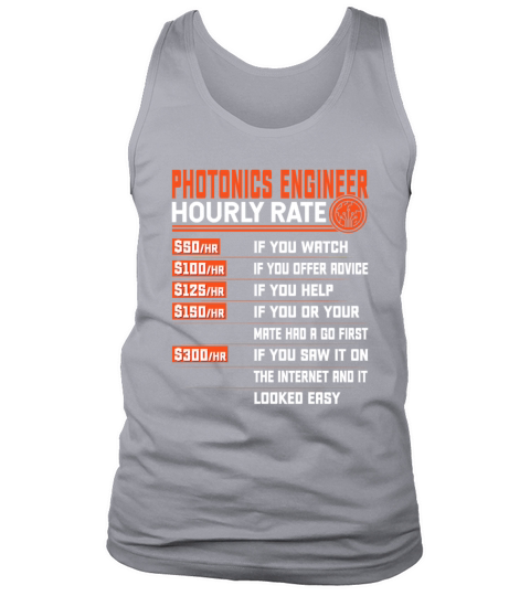 Photonics Engineering Hourly Rate - Funny Tank Top Unisex