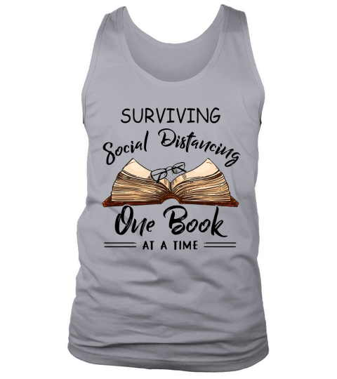 Surviving social distancing one book at a time shirt Tank Top Unisex