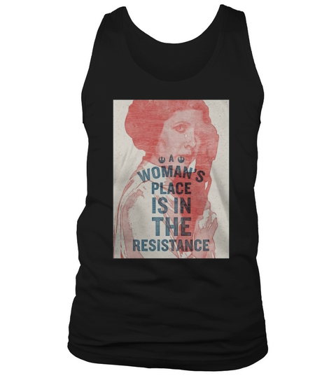 Womans Place Is In The Resistance T-Shirt Tank Top Unisex