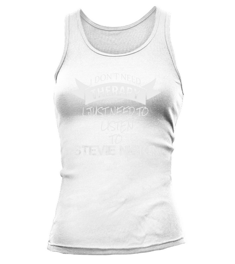 I DONT NEED THERAPY I JUST NEED TO LISTEN TO STEVIE NICKS Tank top Woman