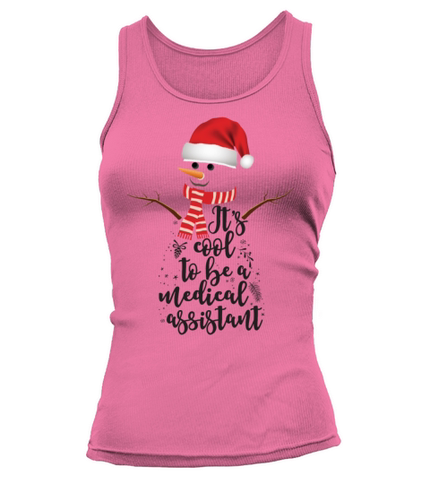 Its Cool To Be Medical Assistant Funny Christmas Tank top Woman