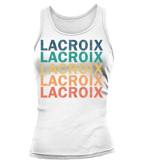 Lacroix Name T Shirt - Lacroix Vintage Retro Name Tank top Woman
