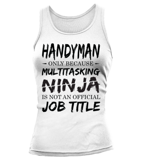 Ninja Handyman Tank top Woman