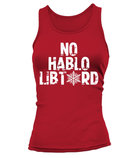 No Hablo Libtard Tank top Woman