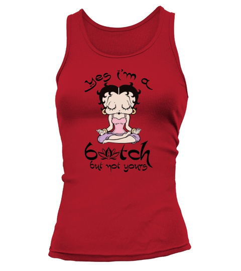 Yoga Betty Boop Yes I’m a bitch but not yours shirtn Tank top Woman