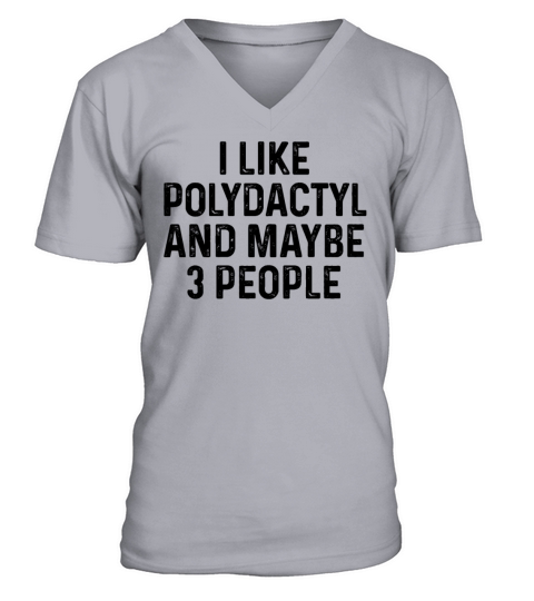 I Like Polydactyl And Maybe 3 People Cat Lover V-Neck T-shirt
