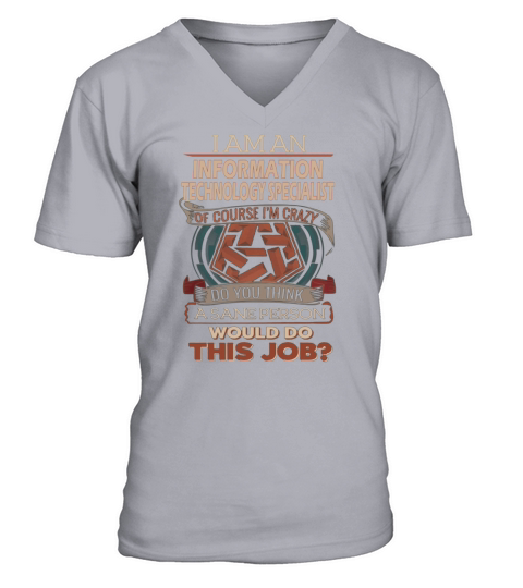 INFORMATION TECHNOLOGY SPECIALIST Do This Job V-Neck T-shirt