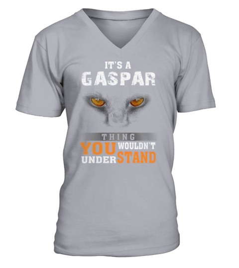 Its a Gaspar Thing You Wouldnt Understand - Name Custom T-Shirts V-Neck T-shirt