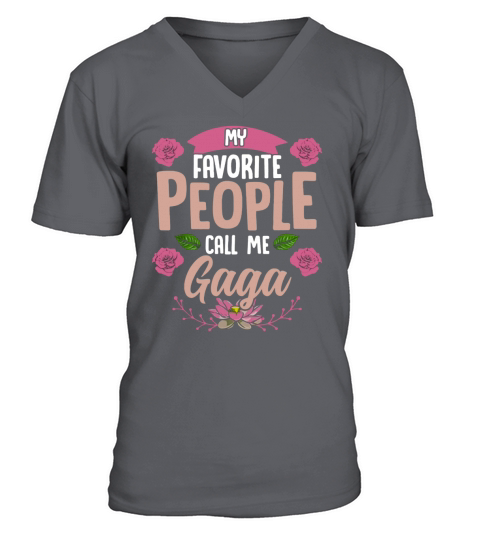 My Favorite People Call Me Gaga shirt V-Neck T-shirt