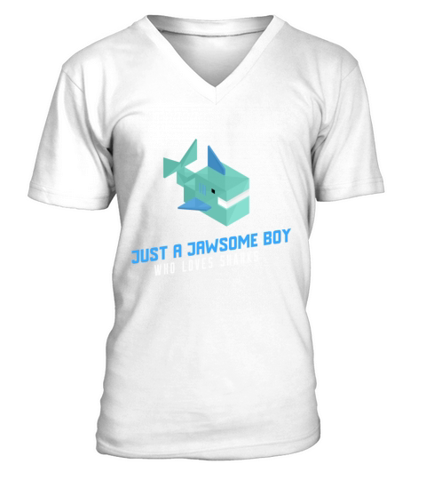 Shark Sayings Boys Just A Jawsome Boy Who Loves V-Neck T-shirt