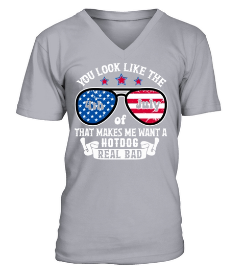 You Look Like The 4th of July V-Neck T-shirt