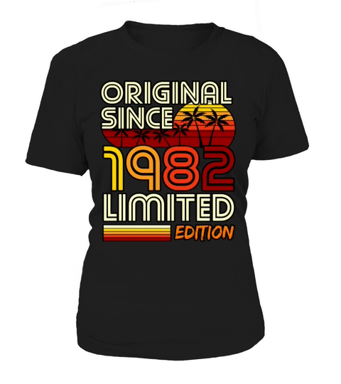 Birthday Original Since 1982 Limited Edition Gift Women's T-Shirt