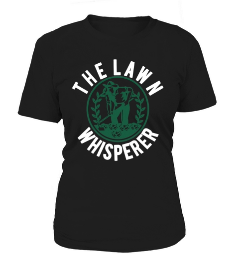 Funny Lawn Whisperer T-Shirt - Grass King, Yard Care Women's T-Shirt