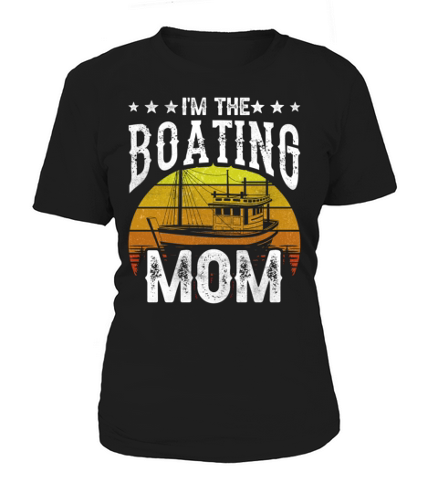 Im The Boating Mom Yacht Boat Ship Captain Women's T-Shirt