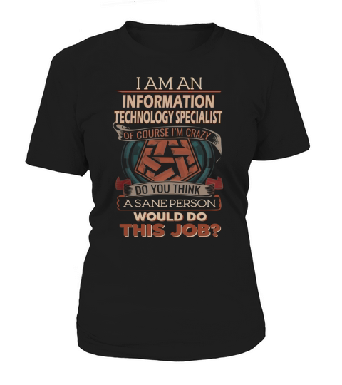 INFORMATION TECHNOLOGY SPECIALIST Do This Job Women's T-Shirt
