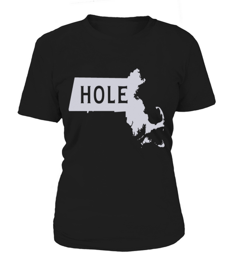 Mass hole Massachusetts T-Shirts Women's T-Shirt