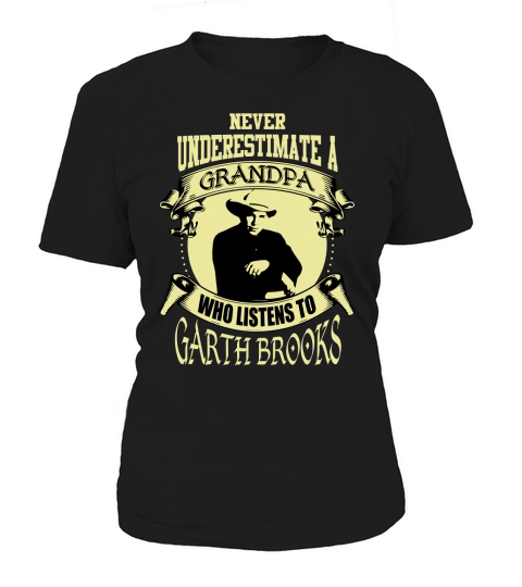 Never Underestimate A Grandpa Who Listens To Garth Brooks Women's T-Shirt