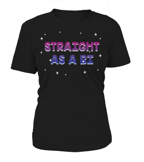 Straight as a Bi Bisexual Sayings Bi Pride Quotes Women's T-Shirt
