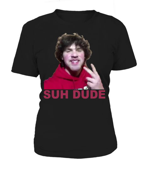 Suh Dude T-Shirts Women's T-Shirt