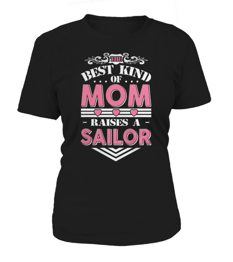 The best kind of mom raises a Sailor gift T-shirt Women's T-Shirt
