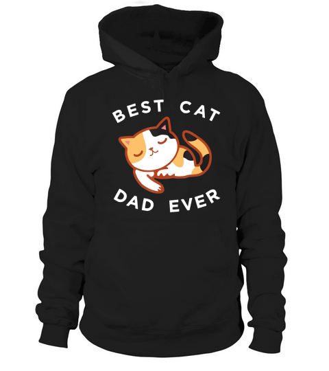 Calico Cat Dad Best Kitty Father Ever - Coffee Mug (colored) Hoodie Unisex