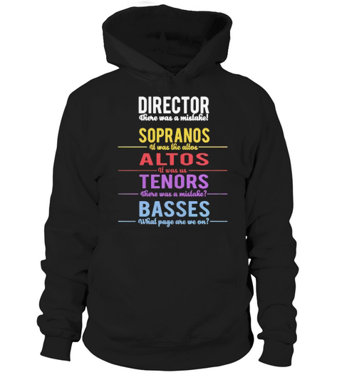 Director There Was A Mistake Sopranos Altos Tenors Basses Hoodie Unisex