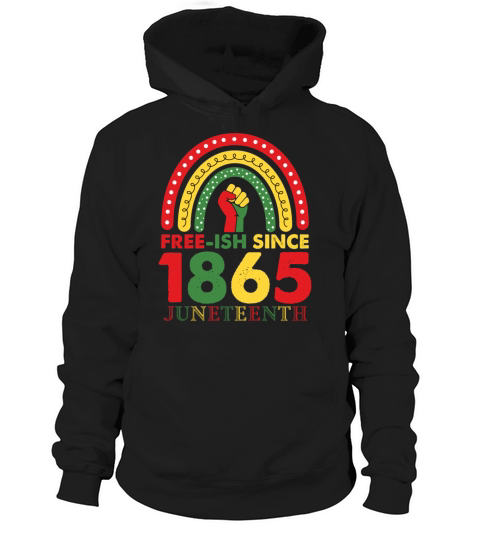 Free ish since 1865 african flag for Juneteenth Hoodie Unisex