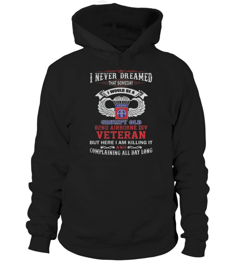 GRUMPY OLD 82ND AIRBORNE DIVISION VETERAN Hoodie Unisex