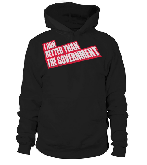run better than government Hoodie Unisex