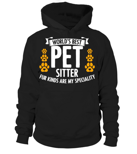 Worlds Best Pet Sitter For Dog Cat Animal Lover Hoodie Unisex