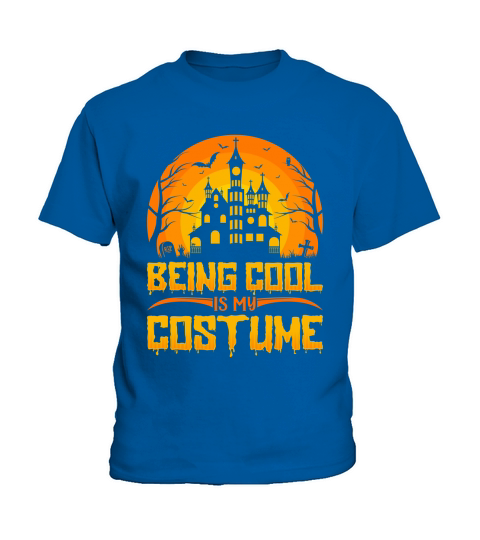 Being cool Is My Costume Kids T-Shirt