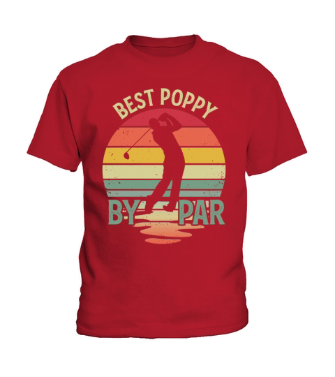 Best Poppy By Par Vintage Funny Golf Dad Kids T-Shirt