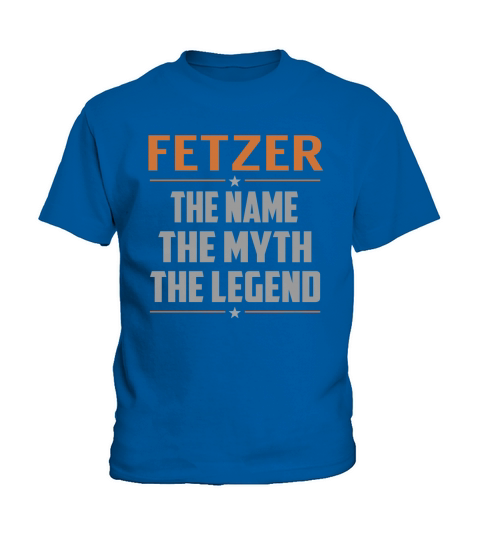 FETZER The Name The Myth The Legend Name Shirts Kids T-Shirt