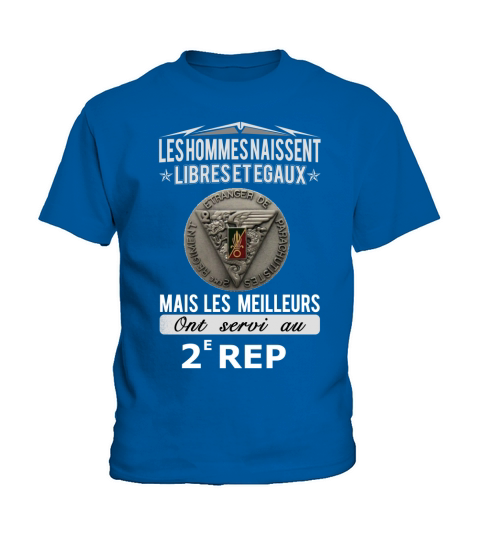 Les hommes naissent libres et egaux mais les meilleurs ont servi ai 2 rep Kids T-Shirt