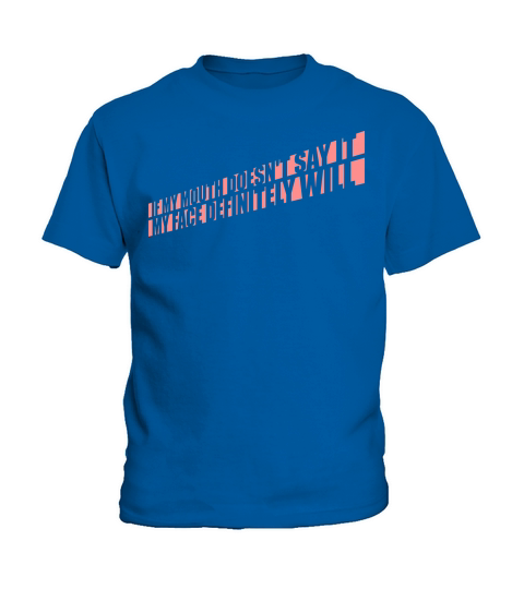 my face definitely will Kids T-Shirt